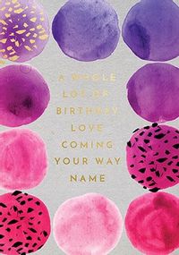 Whole Lot Of Birthday Love Personalised Card