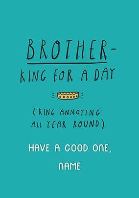 Brother - King For a Day Personalised Card