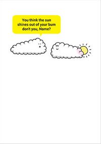 Tap to view The Sun Shines out of Your Bum Personalised Card