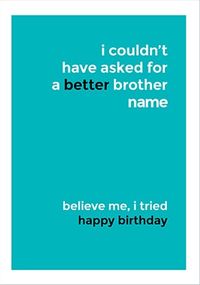 Tap to view A Better Brother Personalised Card