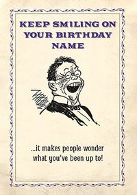 Keep Smiling On Your Birthday Personalised Card