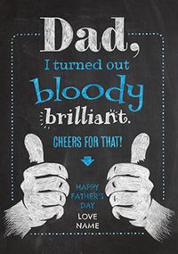 I turned out Brilliant personalised Father's Day Card