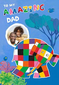 Tap to view Elmer - Amazing Dad Father's Day Photo Card