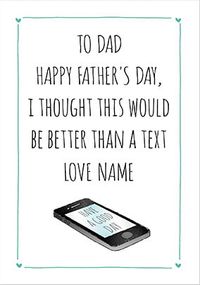 Tap to view Better Than A Text Personalised Father's Day Card
