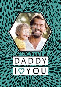 Daddy I Love You Photo Card