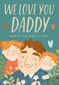 Tap to view We Love You Daddy Personalised Father's Day Card