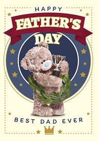 Tap to view Me To You - Best Dad Ever Personalised Father's Day Card