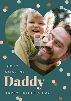 Amazing Daddy Father's Day Heart Photo Card