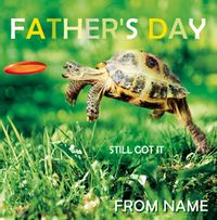 Turtle Father's Day Card - Still Got It
