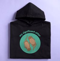 Tap to view My Significant Otter Personalised Hoodie