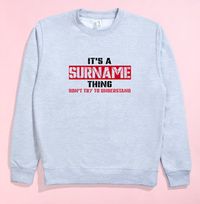 Tap to view It's A Surname Thing Personalised Sweatshirt