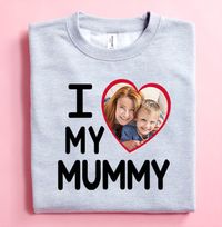 Tap to view I Love My Mummy Photo Upload Sweatshirt