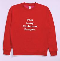 Tap to view This is My Christmas Jumper Slogan Christmas Sweater