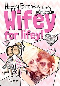 Tap to view Wifey For Lifey Photo Birthday Card