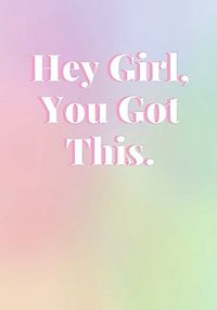 Tap to view Hey Girl You Got This Personalised Card