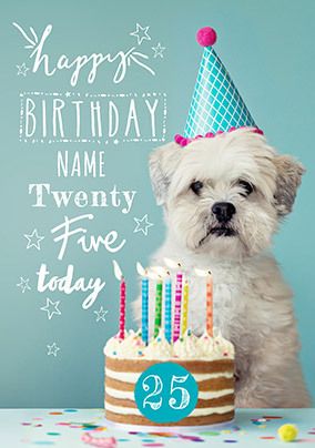 Twenty Five Today Personalised Birthday Card