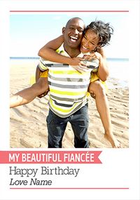 Simple is Beautiful - Fiancée Birthday Photo Card