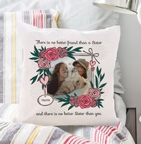 There Is No Better Friend Than A Sister Photo Upload Cushion