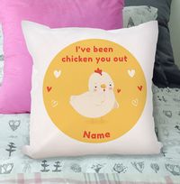 I've Been Chicken You Out Personalised Cushion