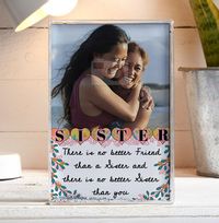 There Is No Better Friend Than A Sister Glitter Photo Block - Portrait