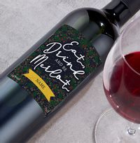 Eat, Drink And Be Merlot Personalised Red Wine