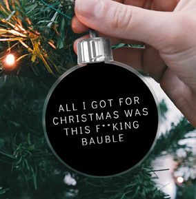 All I Got this Christmas Personalised Bauble