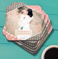 Tap to view Mummy & Best Friend Photo Coaster