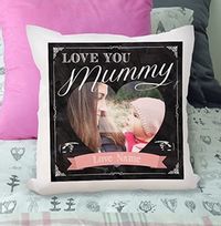 Love You Mummy Photo Chalk Cushion