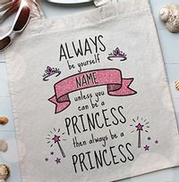 Tap to view Always be a Princess Personalised Tote Bag