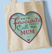 Tap to view Favourite People Call Me Mum Tote Bag