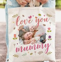Tap to view Love You Mummy Photo Tote Bag