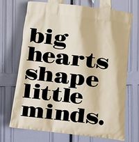 Big Hearts Shape Little Minds Tote Bag