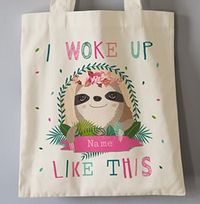 Woke Up Like This Sloth Personalised Tote Bag