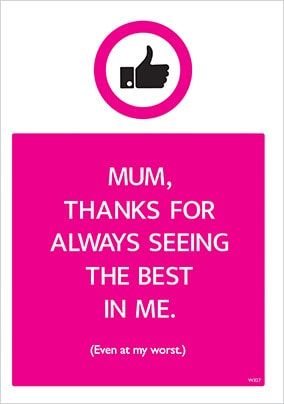 Mum - Always Seeing The Best Card