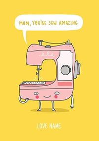Tap to view Mum You're Sew Amazing Mother's Day Card