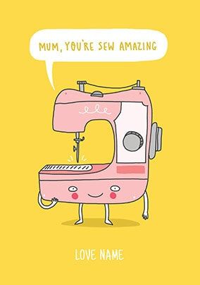 Mum You're Sew Amazing Mother's Day Card
