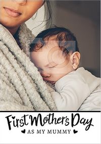 Mummy's First Mother's Day photo upload Card