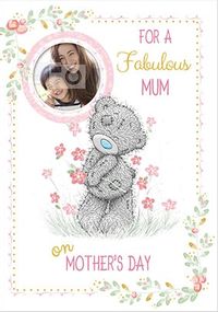 Me To You - Fabulous Mum On Mother's Day Photo Card