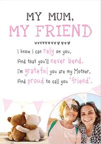 Tap to view Mum my Friend Mother's Day Photo Card