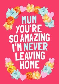Tap to view Never Leaving Home Personalised Mother's Day Card