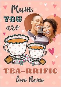 Tap to view Mum You Are Tea-Riffic Photo Card