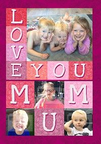 Tap to view Love You Mum Multi Photo Card