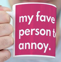 Fave Person to Annoy Photo Mug