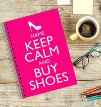 Keep Calm Buy Shoes Notebook
