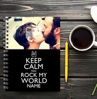 Keep Calm Rock My World Notebook