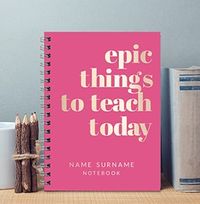 Tap to view Epic Things To Teach Personalised Teacher Notebook