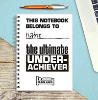 Plain Lazy Under Achiever Notebook