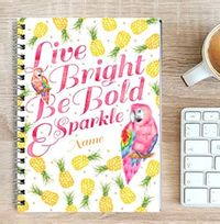 Personalised Pineapple & Parrot Notebook, Be Bold