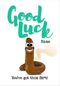 Good Luck You've Got this Sh*t Personalised Card