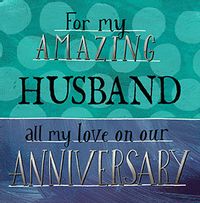 Tap to view For my Amazing Husband Anniversary Card